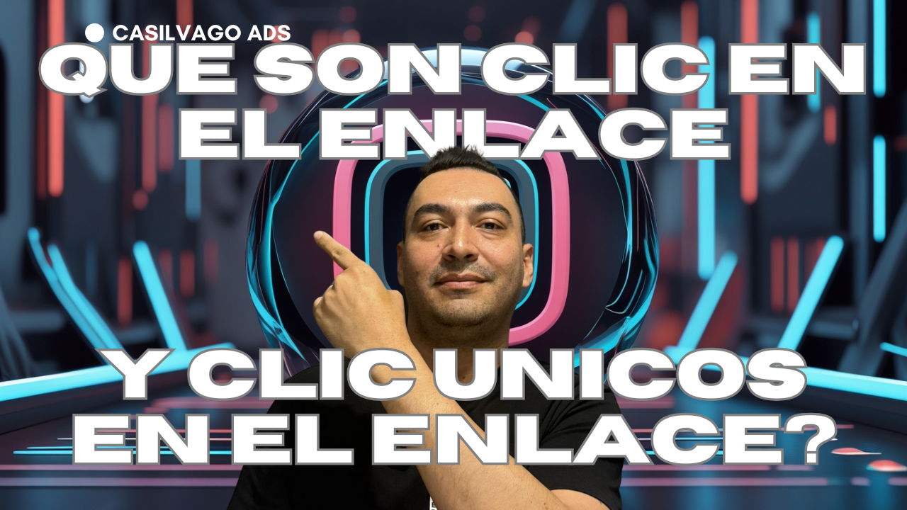 ▶️CURSO MARKETING DIGITAL META 2025 | Diferencias entre CLIC en el ENLACE y CLIC UNICOS en el ENLACE